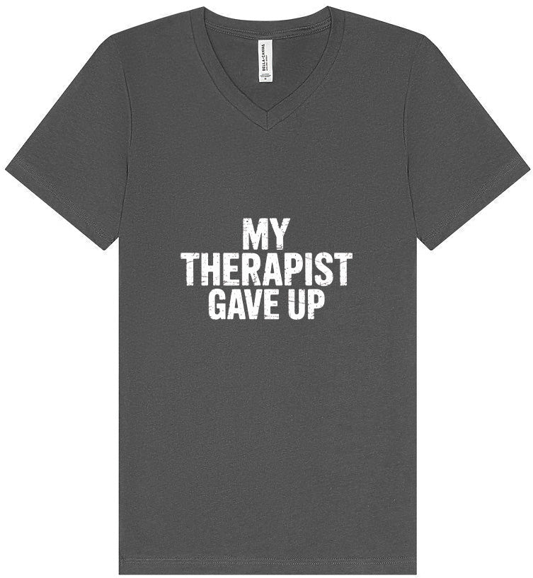 My Therapist Gave Up Unisex V-Neck Shirt