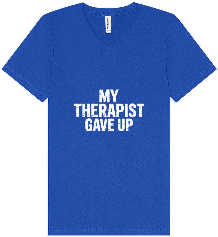 My Therapist Gave Up Unisex V-Neck Shirt