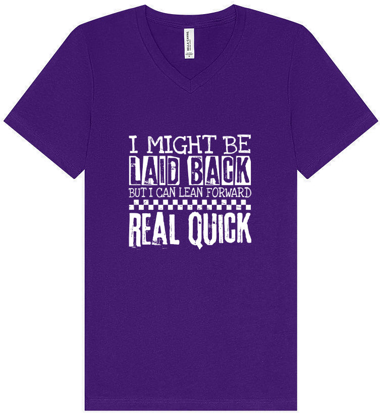 I Might Be Laid Back... Unisex V-Neck Shirt