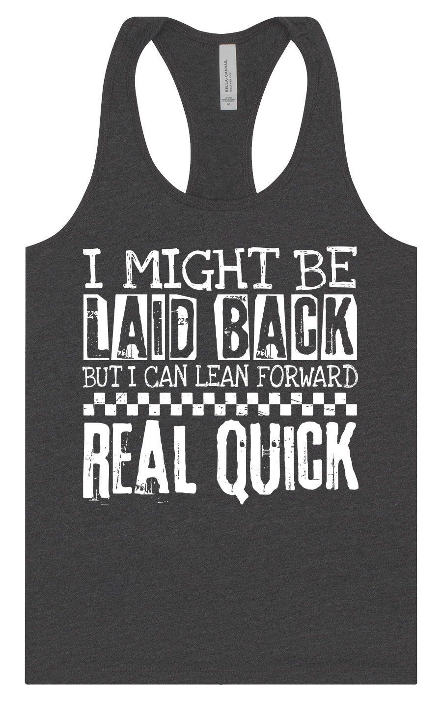 I Might Be Laid Back... Women's Racerback Tank