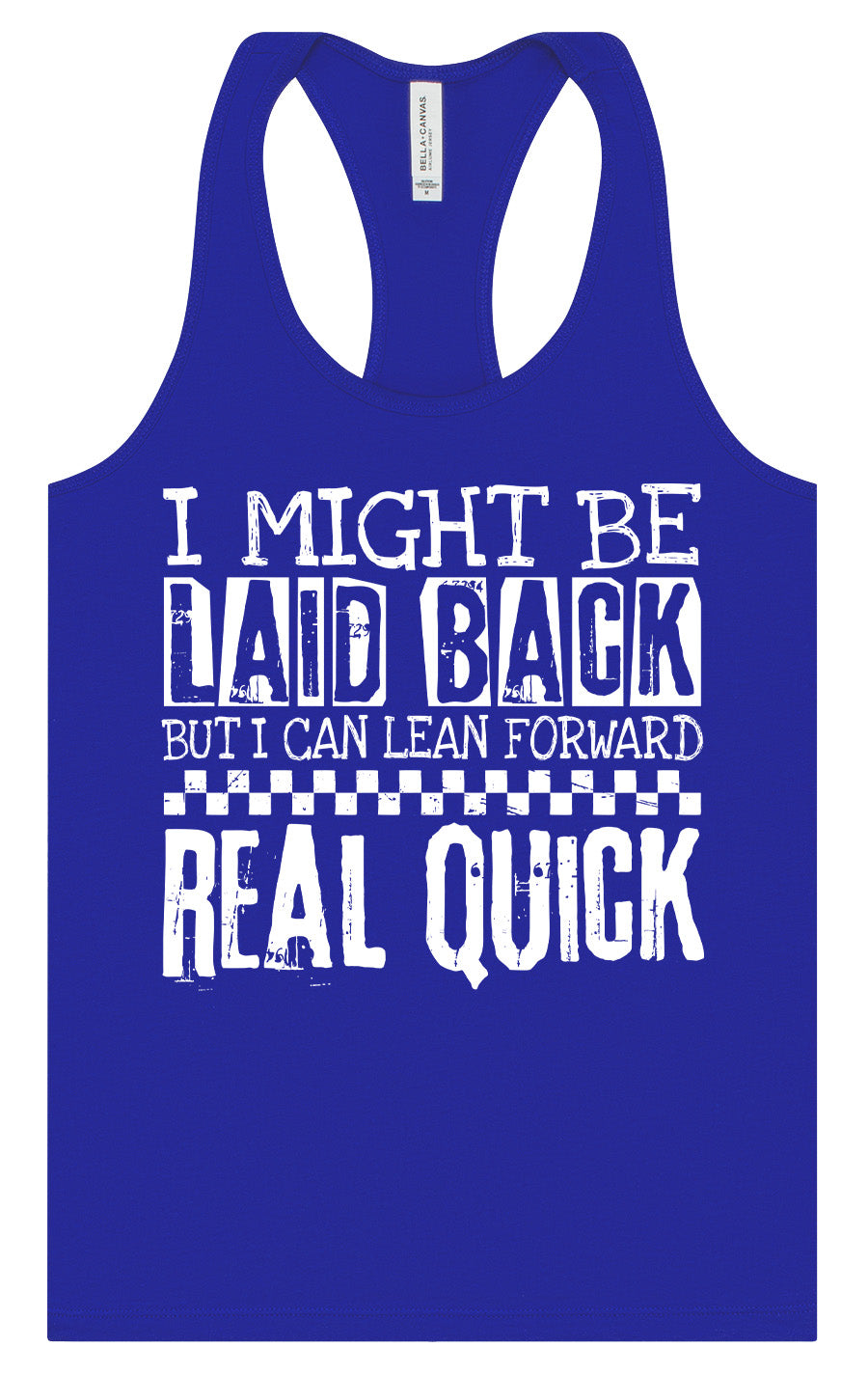 I Might Be Laid Back... Women's Racerback Tank