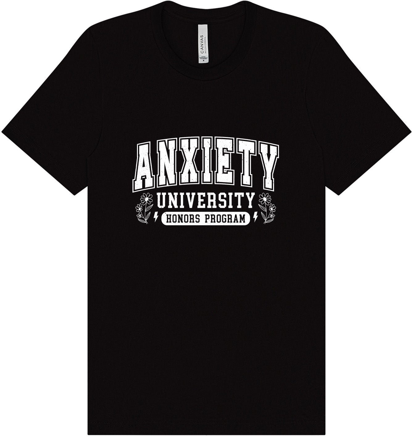 Anxiety University Adult Bella Canvas Shirt