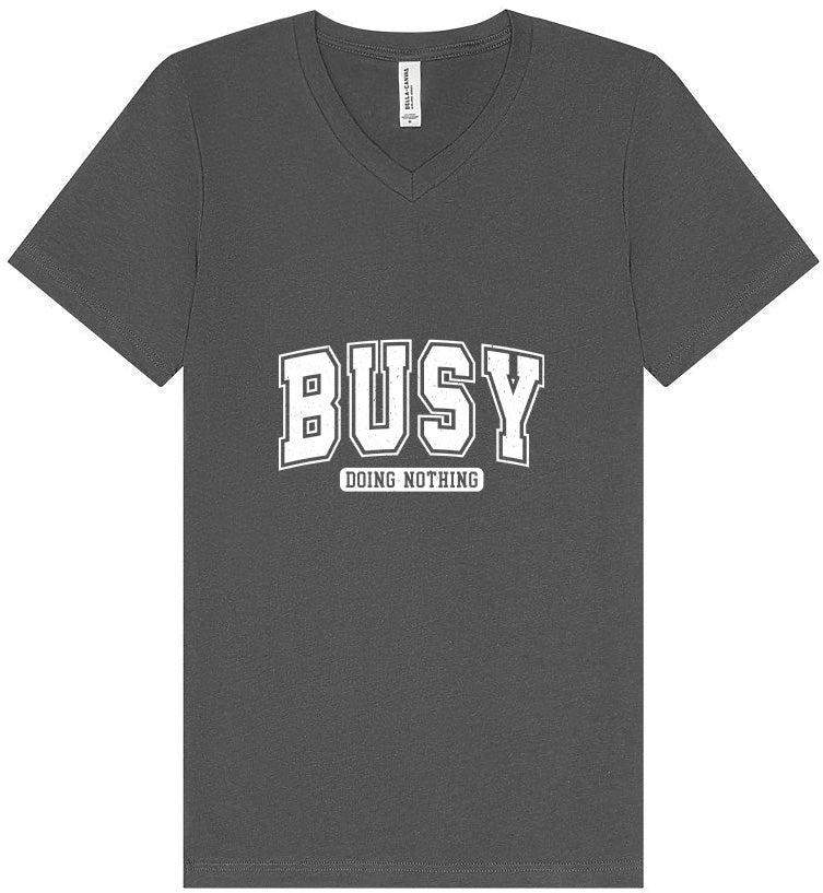 Busy Doing Nothing Unisex V-Neck Shirt