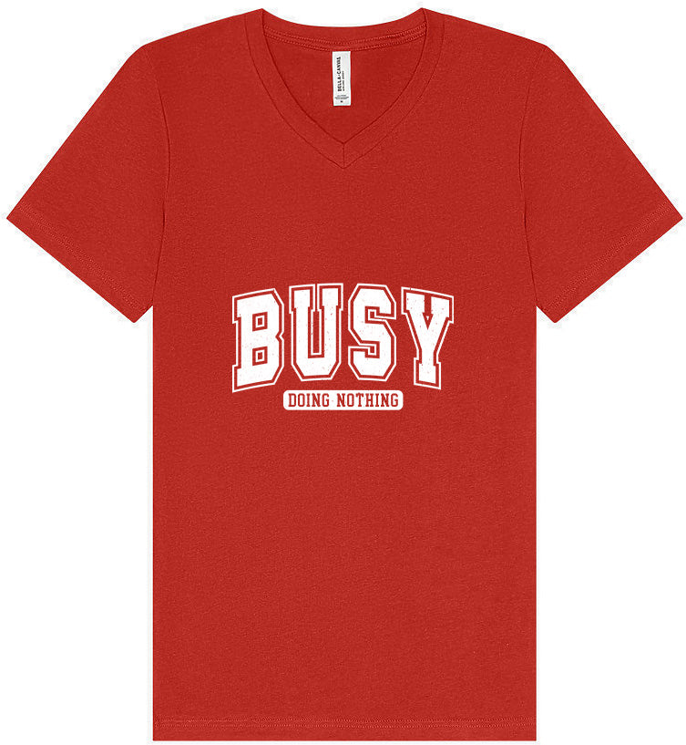 Busy Doing Nothing Unisex V-Neck Shirt