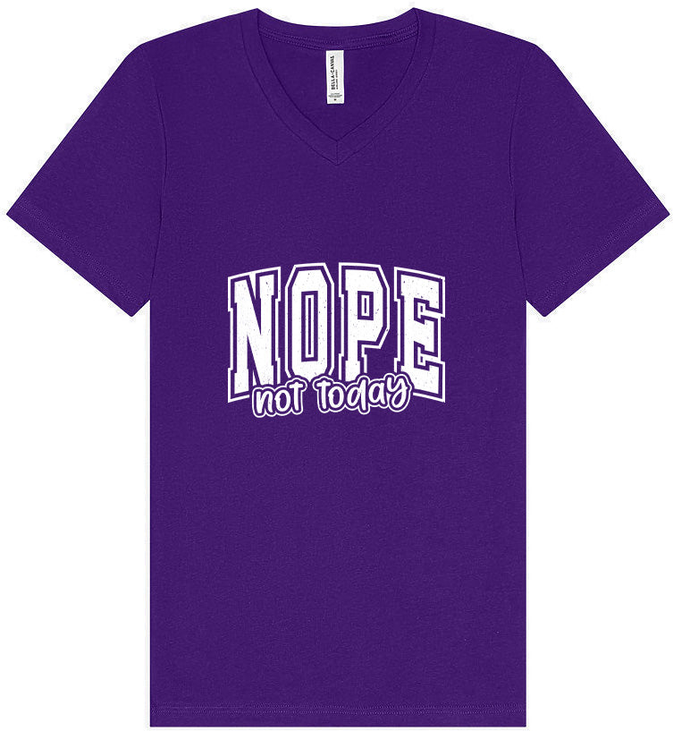 Nope Not Today Unisex V-Neck Shirt