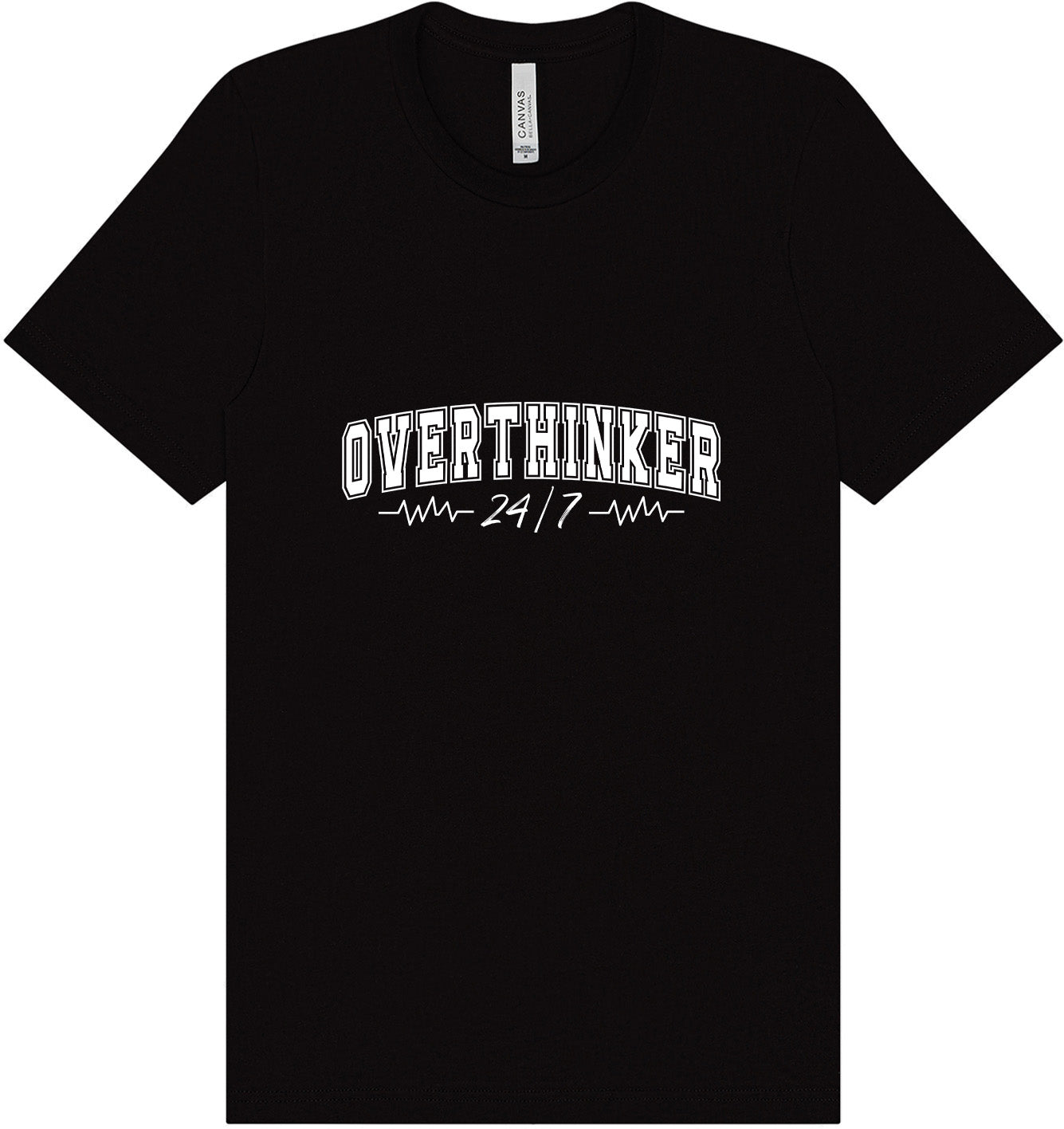 Overthinker Adult Bella Canvas Shirt