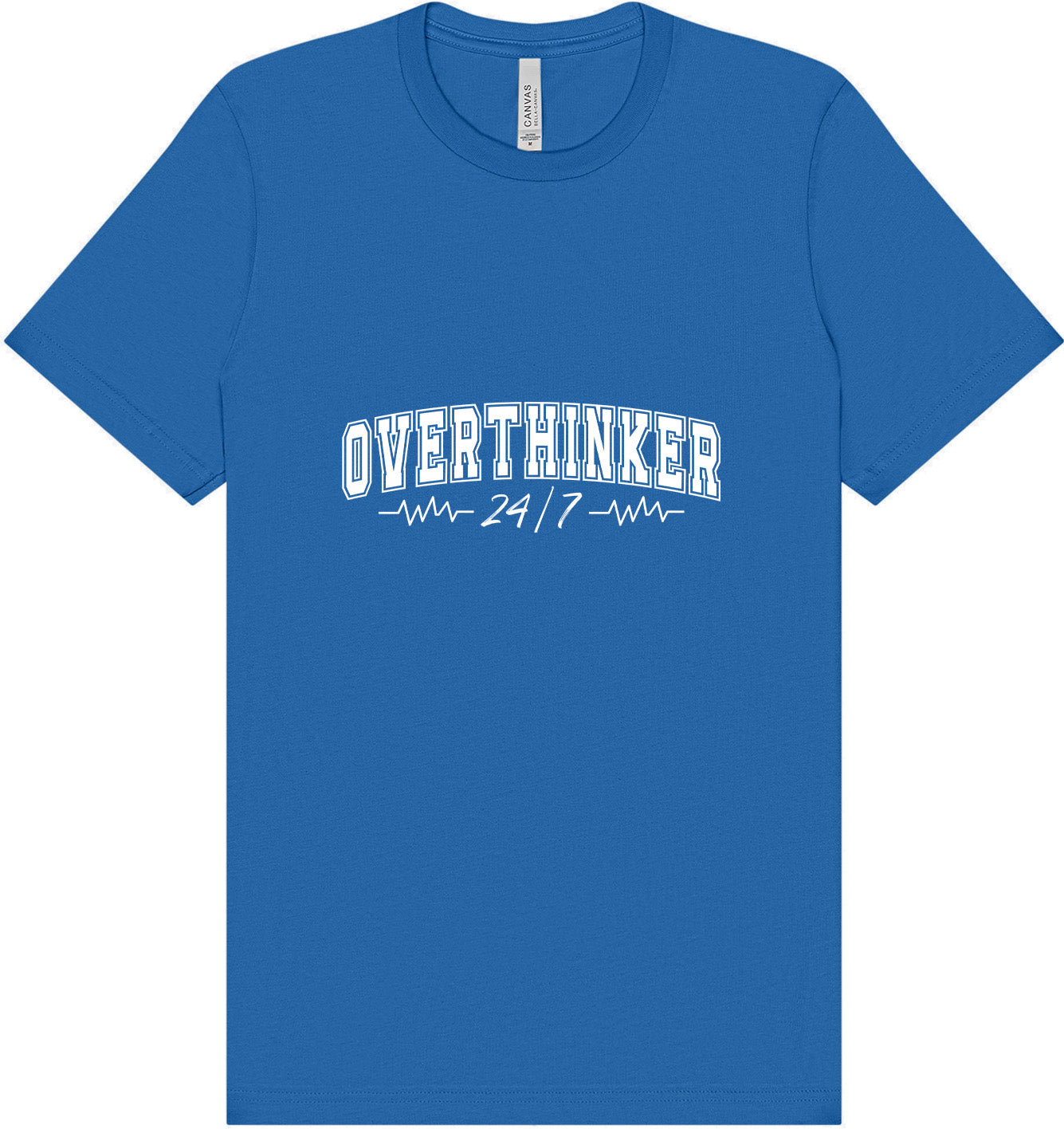 Overthinker Adult Bella Canvas Shirt