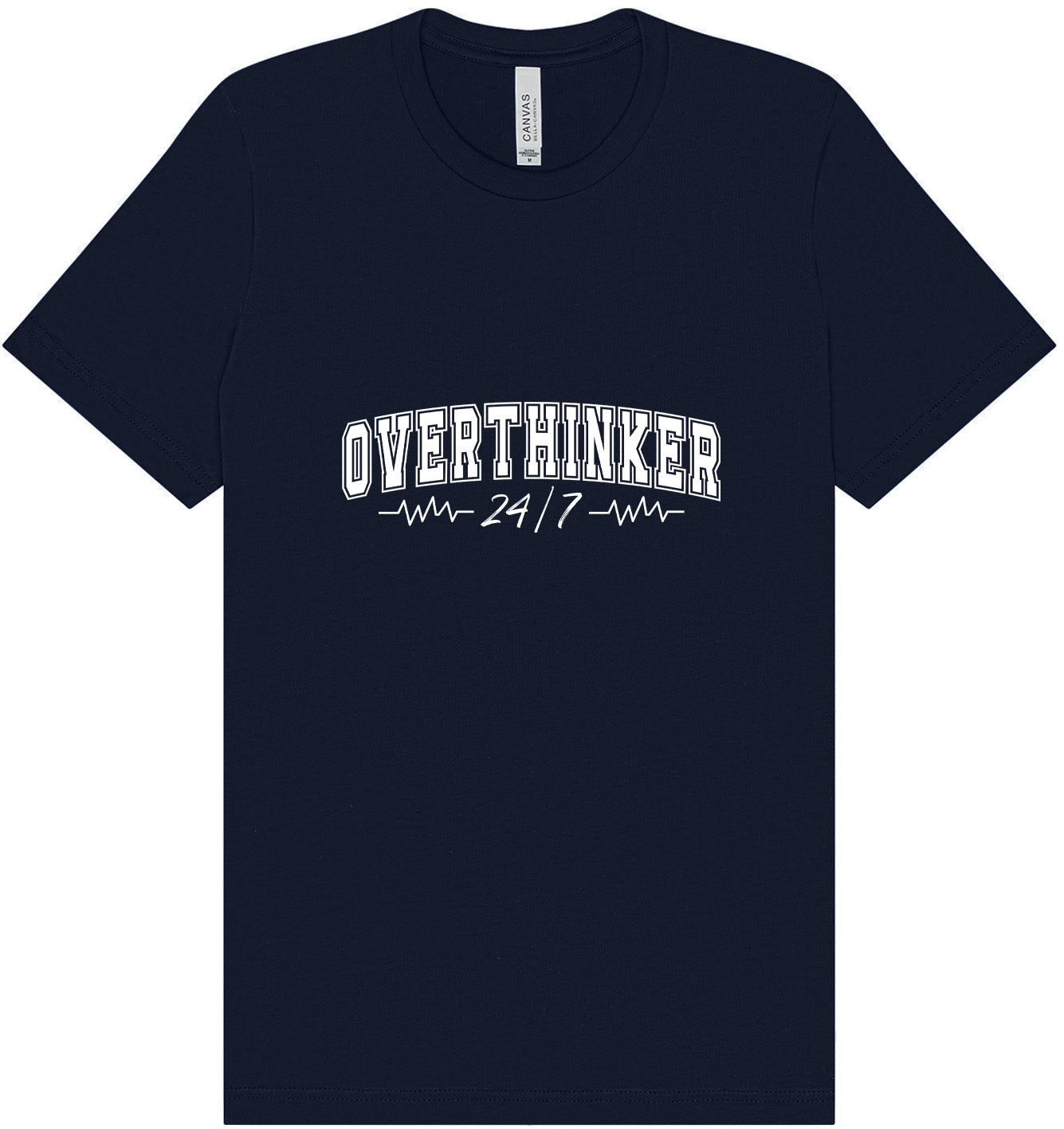 Overthinker Adult Bella Canvas Shirt