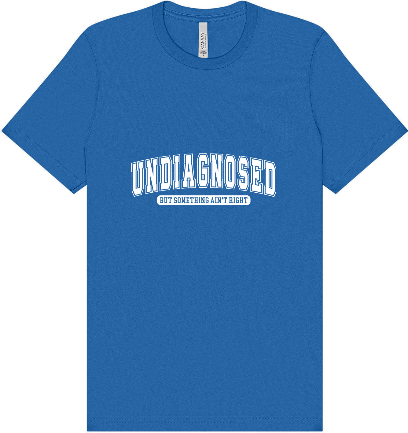 Undiagnosed Adult Bella Canvas Shirt