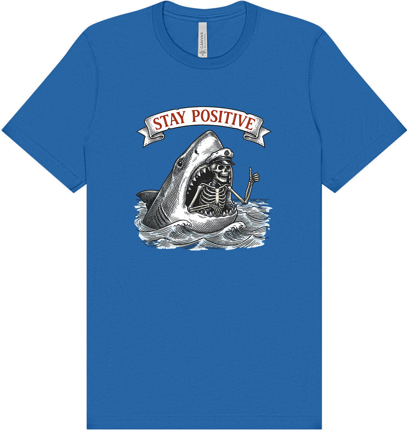 Stay Positive Shark  Adult Bella Canvas Shirt