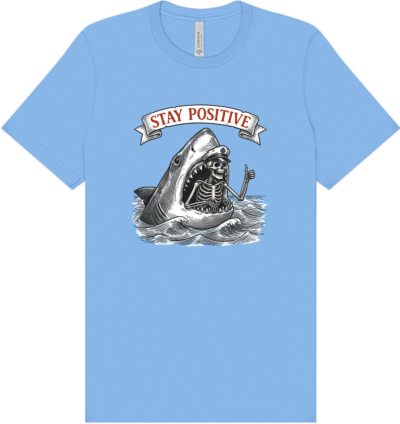 Stay Positive Shark  Adult Bella Canvas Shirt