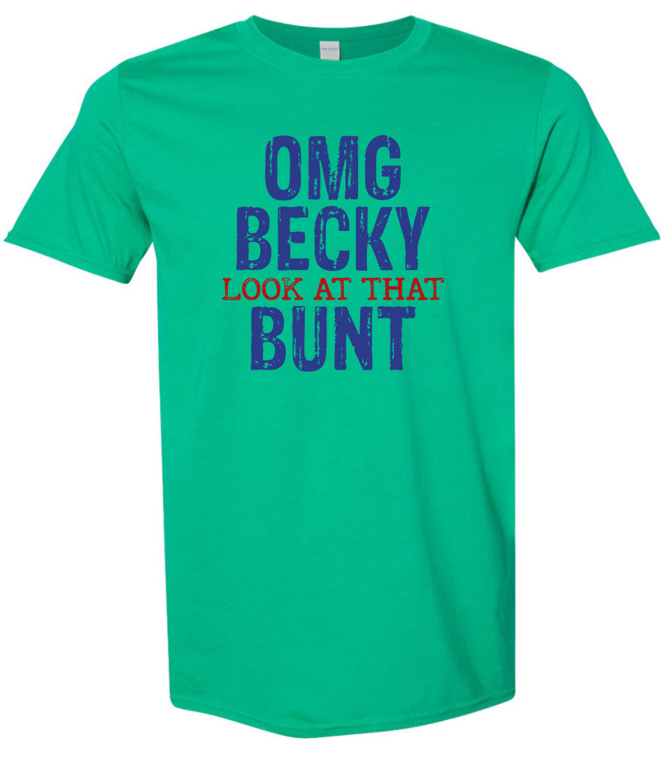 OMG Becky, Look at that Bunt Adult Gildan Soft Shirt