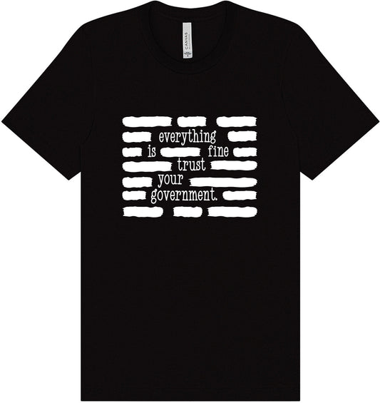 Trust Your Government Adult Bella Canvas Shirt