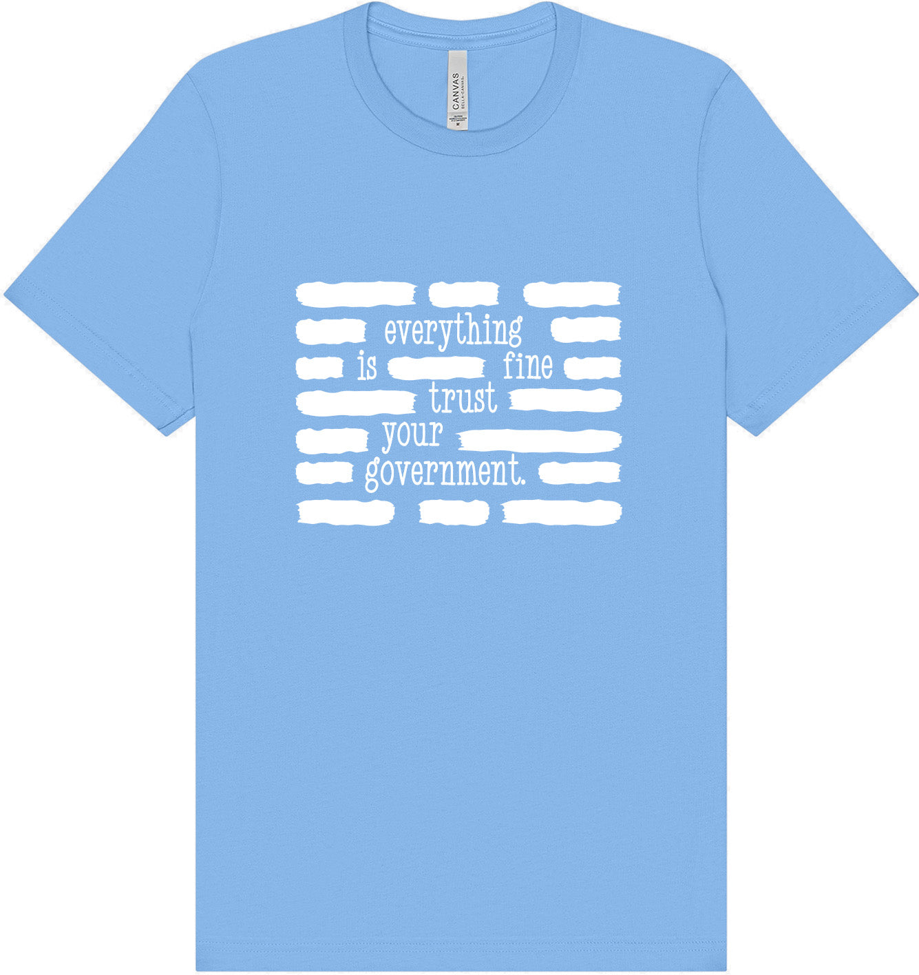 Trust Your Government Adult Bella Canvas Shirt