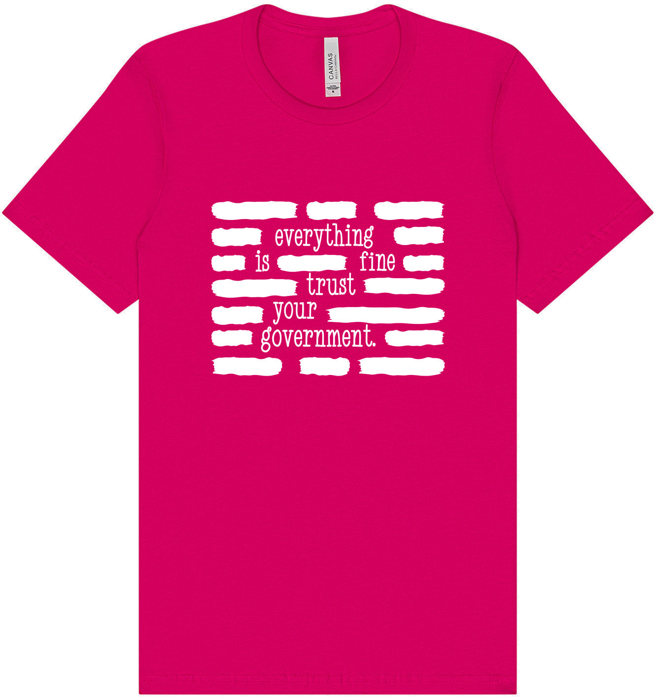 Trust Your Government Adult Bella Canvas Shirt