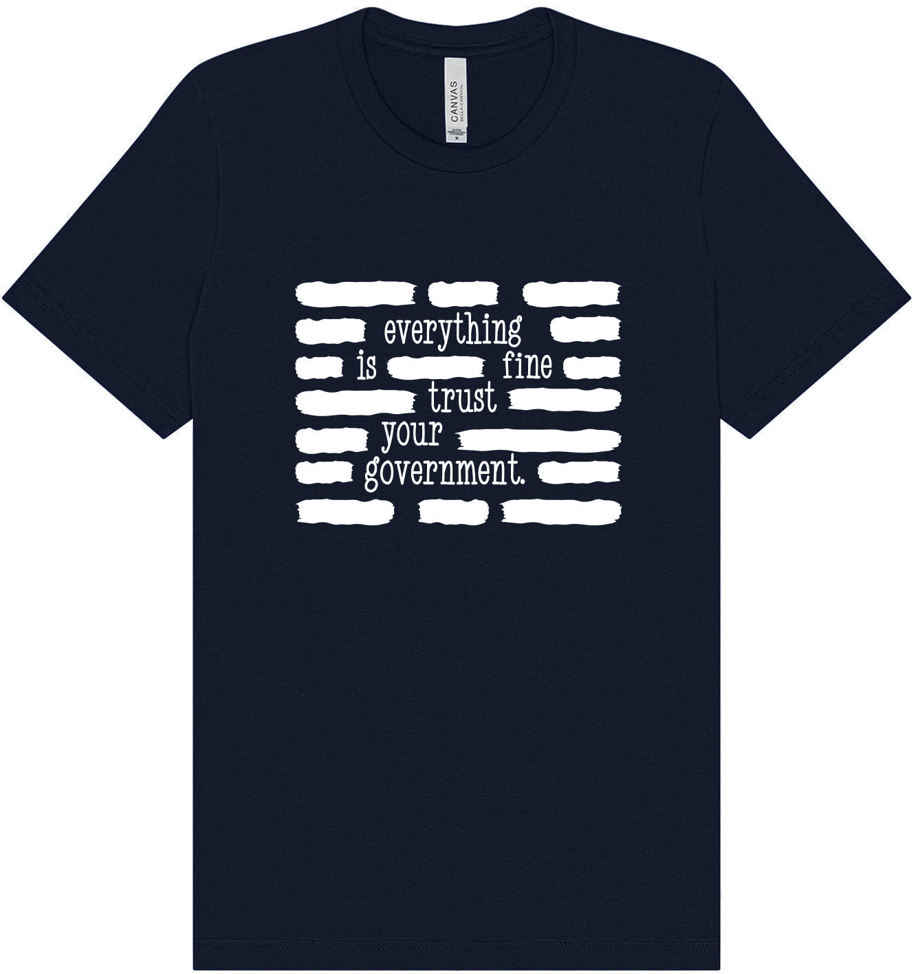 Trust Your Government Adult Bella Canvas Shirt