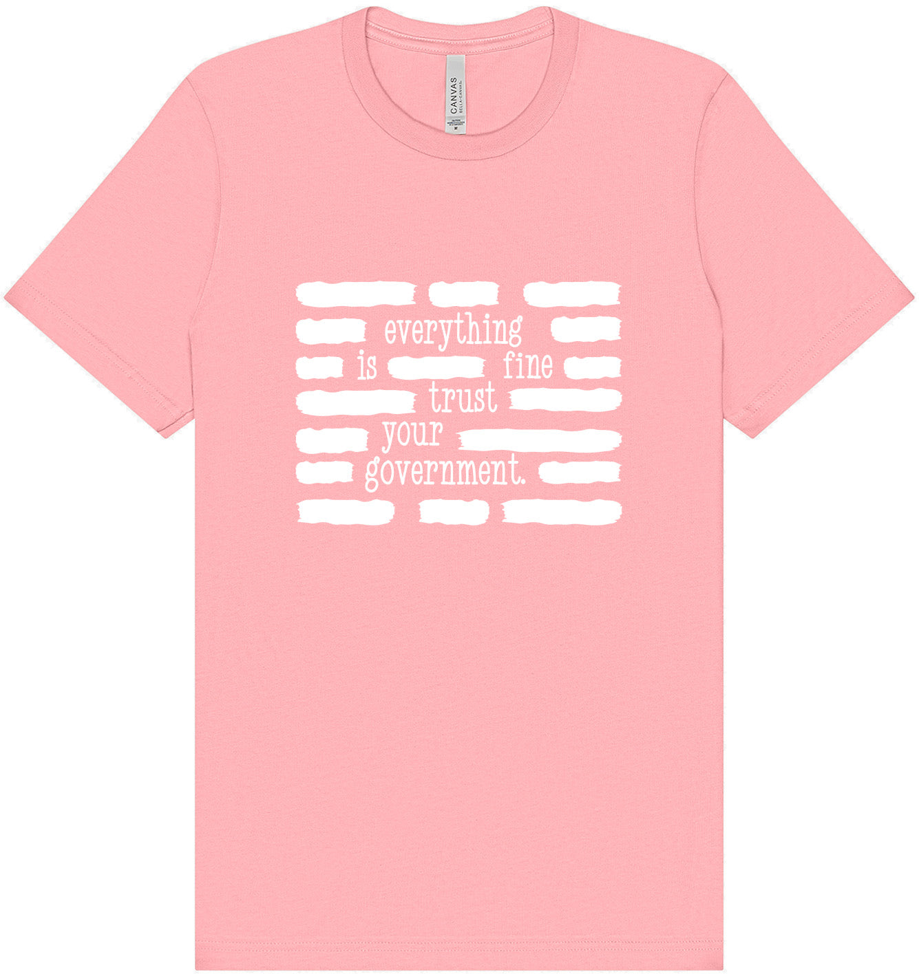 Trust Your Government Adult Bella Canvas Shirt