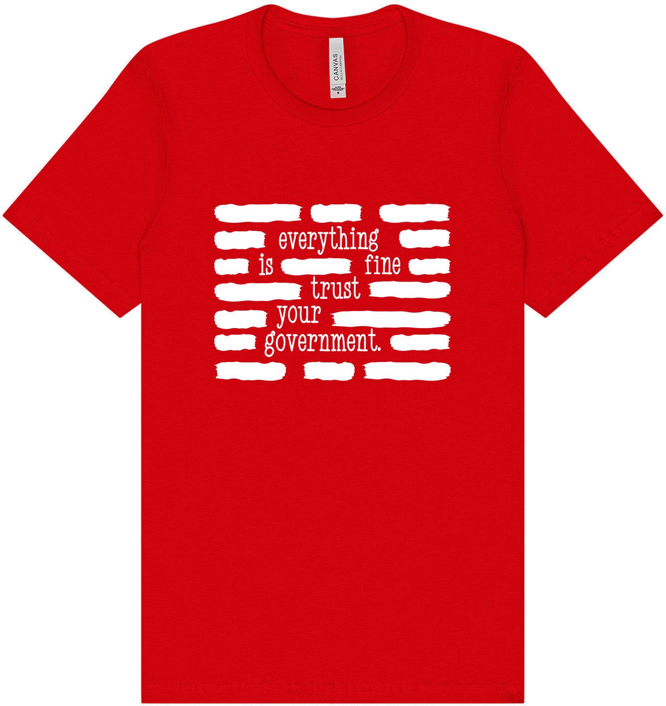 Trust Your Government Adult Bella Canvas Shirt