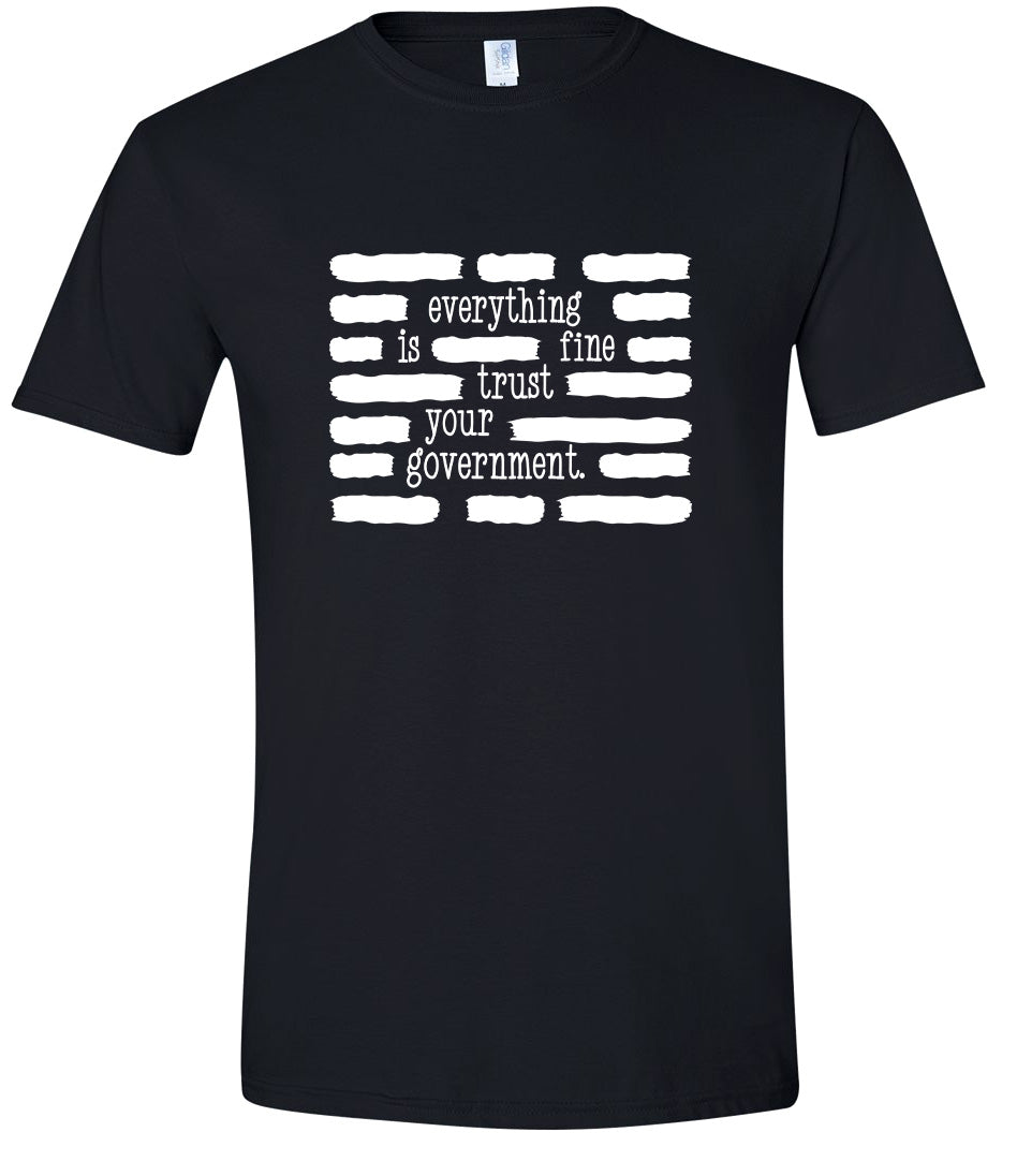 Trust Your Government Adult Gildan Soft Shirt
