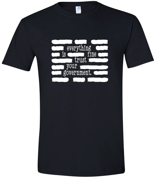 Trust Your Government Adult Gildan Soft Shirt