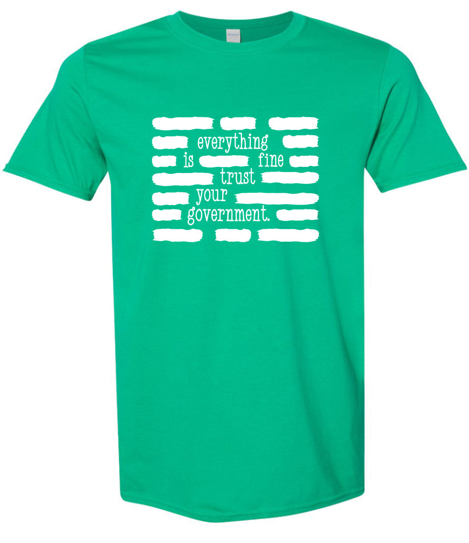 Trust Your Government Adult Gildan Soft Shirt