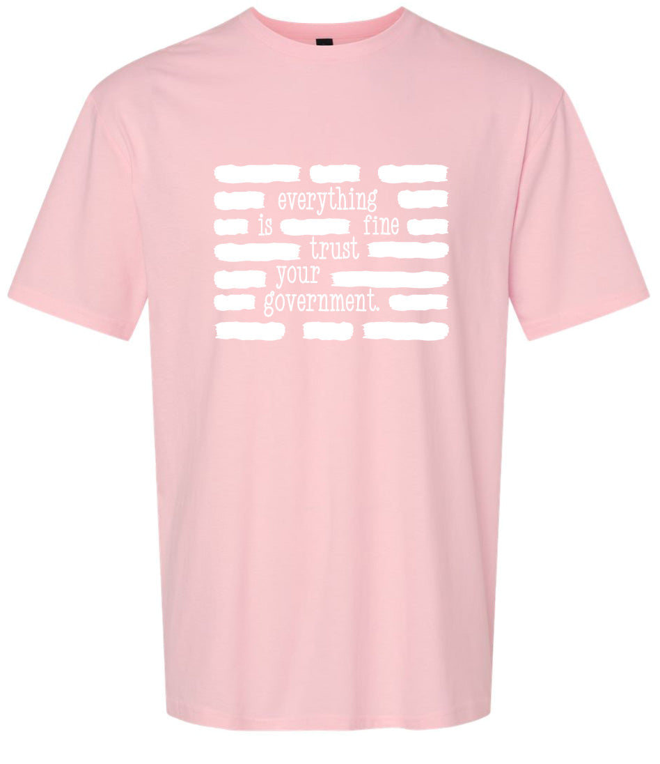 Trust Your Government Adult Gildan Soft Shirt