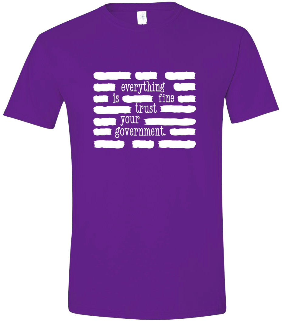Trust Your Government Adult Gildan Soft Shirt