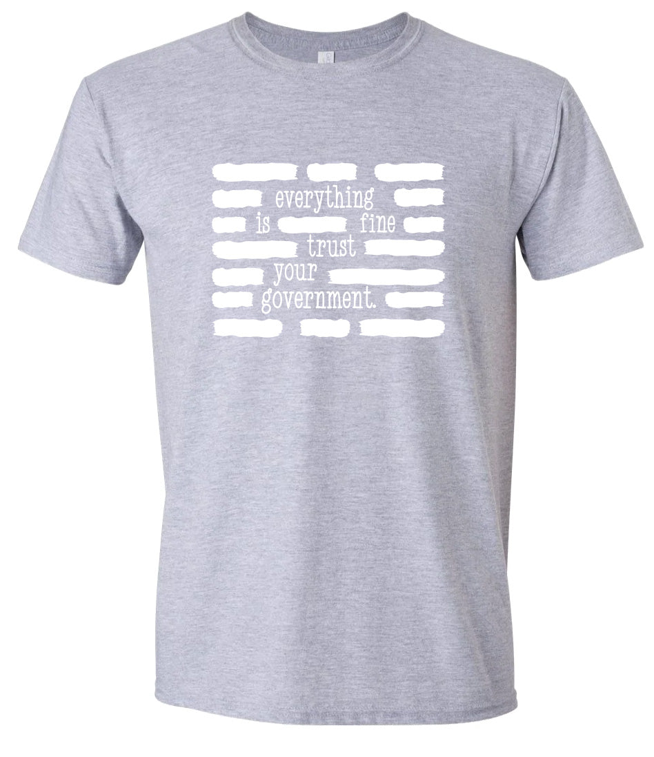 Trust Your Government Adult Gildan Soft Shirt