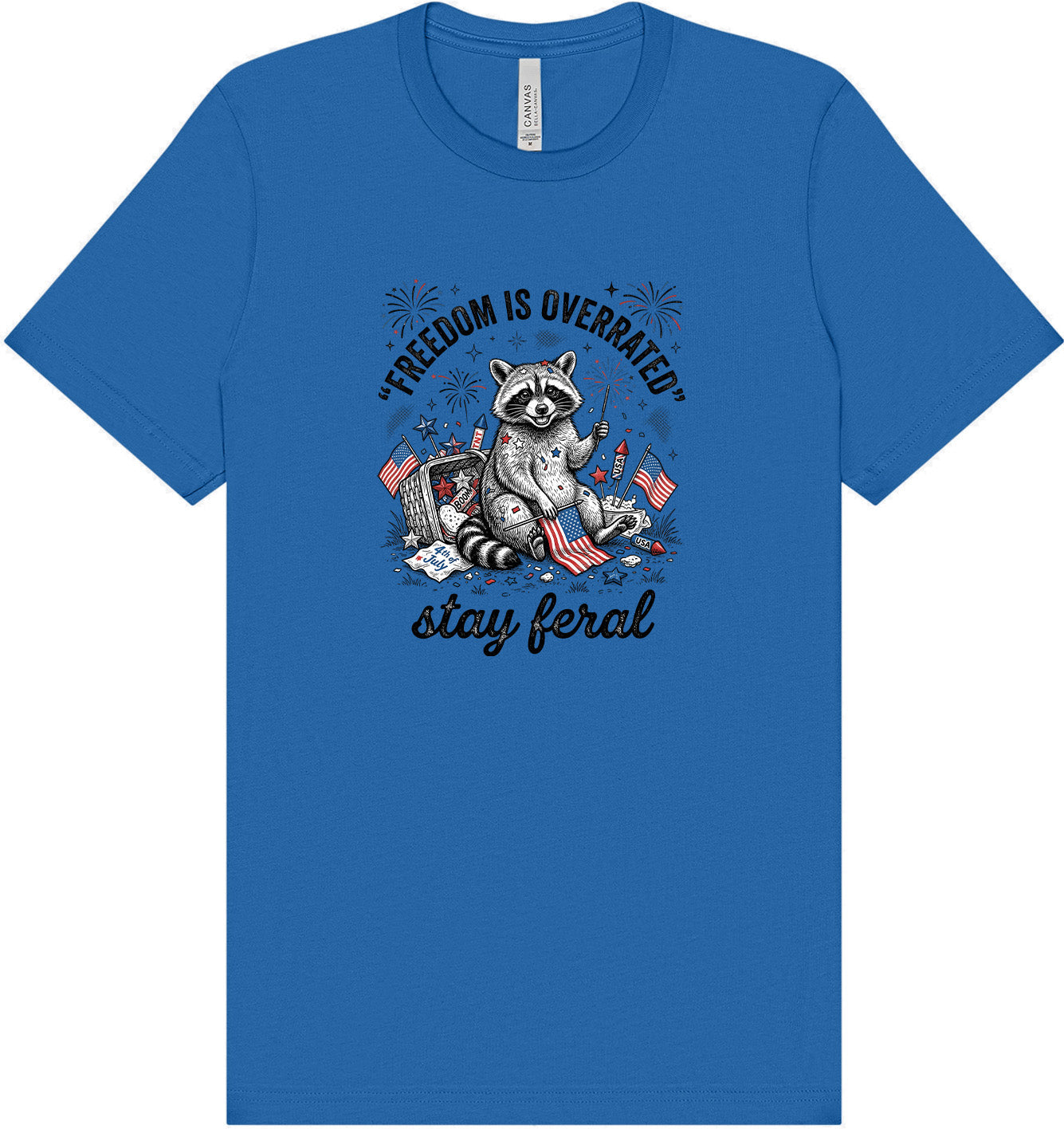 Freedom is Overrated Adult Bella Canvas Shirt