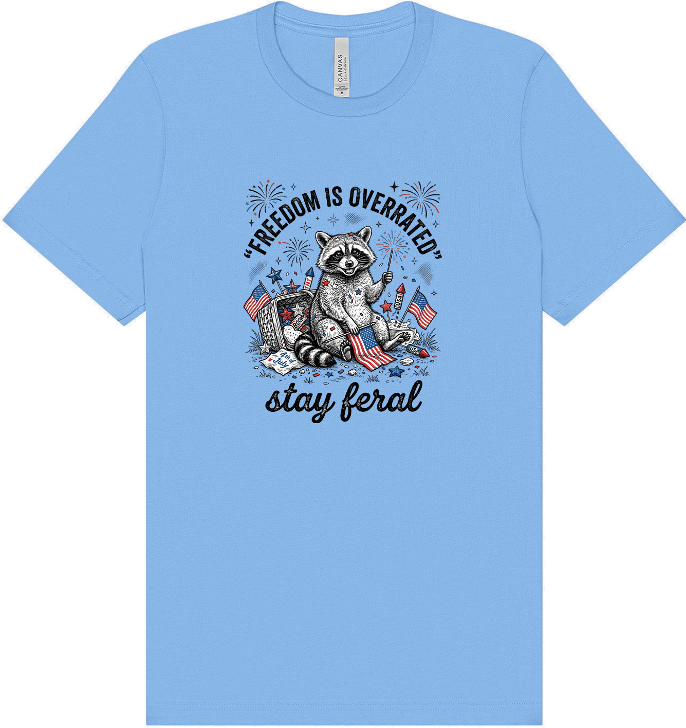 Freedom is Overrated Adult Bella Canvas Shirt