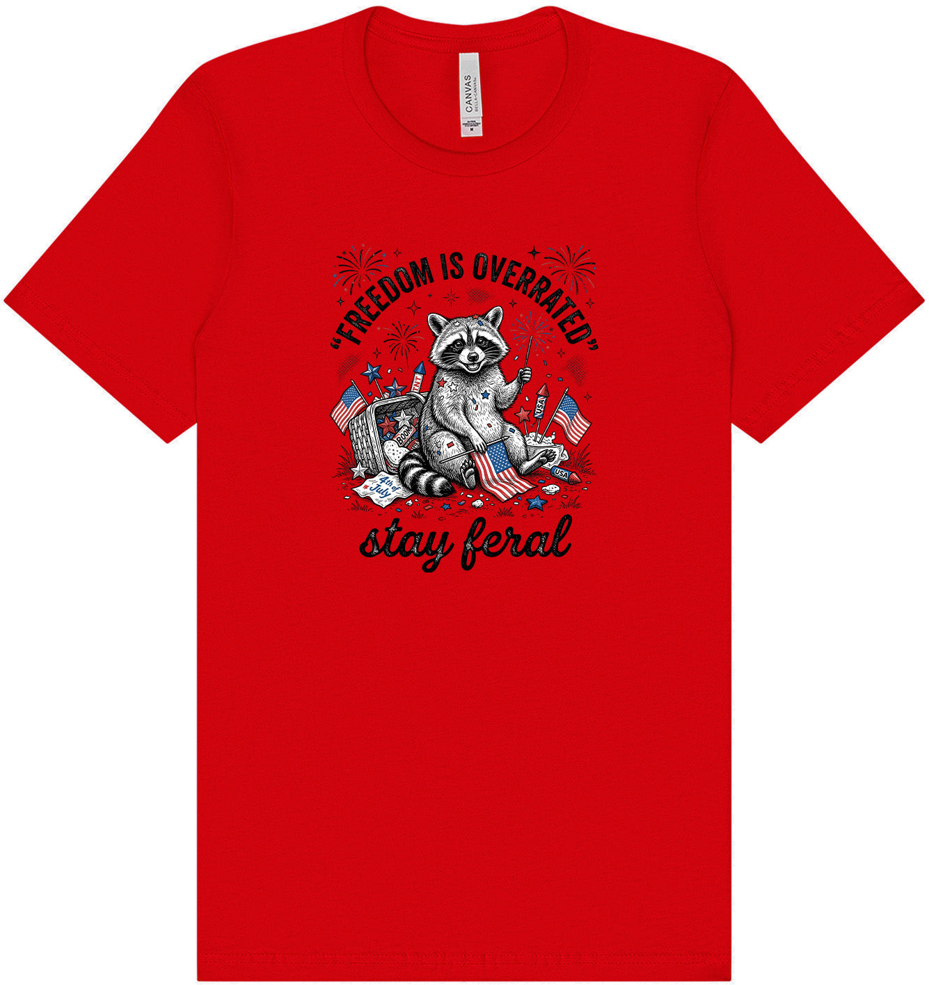 Freedom is Overrated Adult Bella Canvas Shirt
