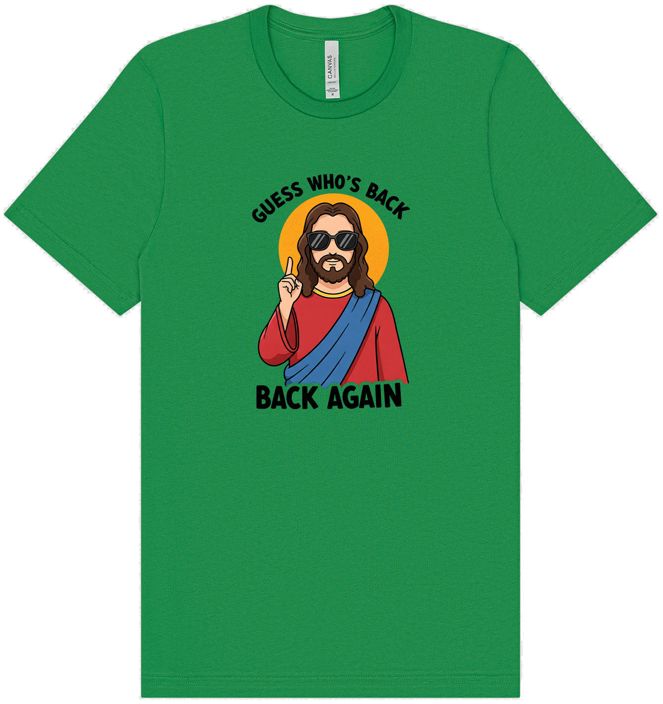 Jesus is Back, Back Again Adult Bella Canvas Shirt