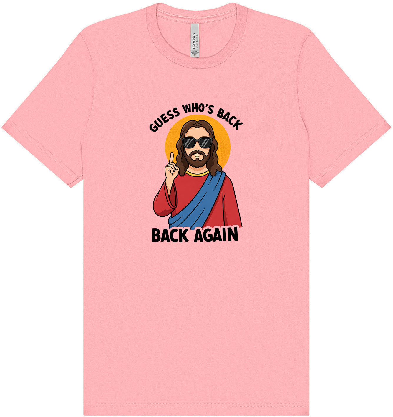 Jesus is Back, Back Again Adult Bella Canvas Shirt