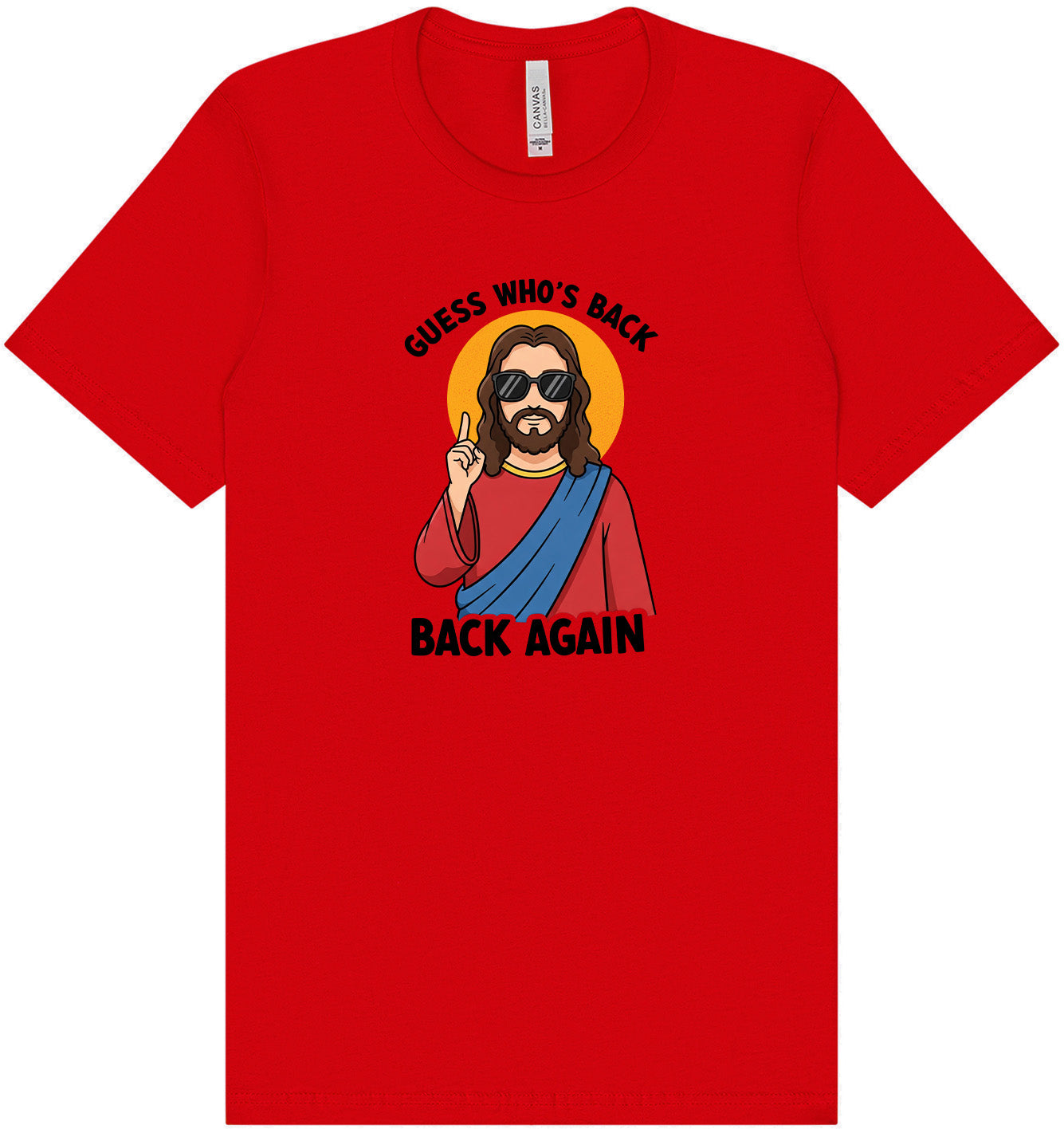 Jesus is Back, Back Again Adult Bella Canvas Shirt