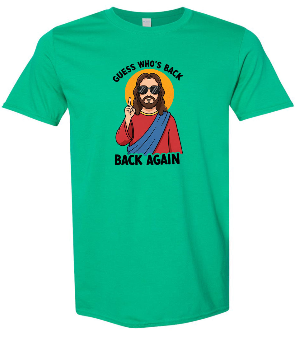 Jesus is Back, Back Again Adult Gildan Soft Shirt