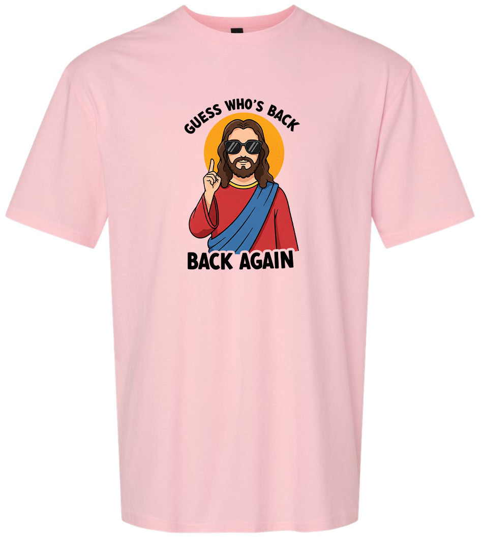 Jesus is Back, Back Again Adult Gildan Soft Shirt