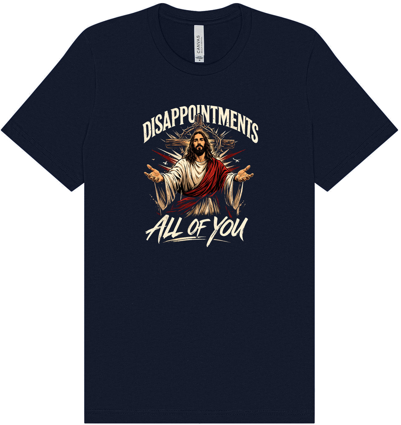 Jesus Disappointments Adult Bella Canvas Shirt