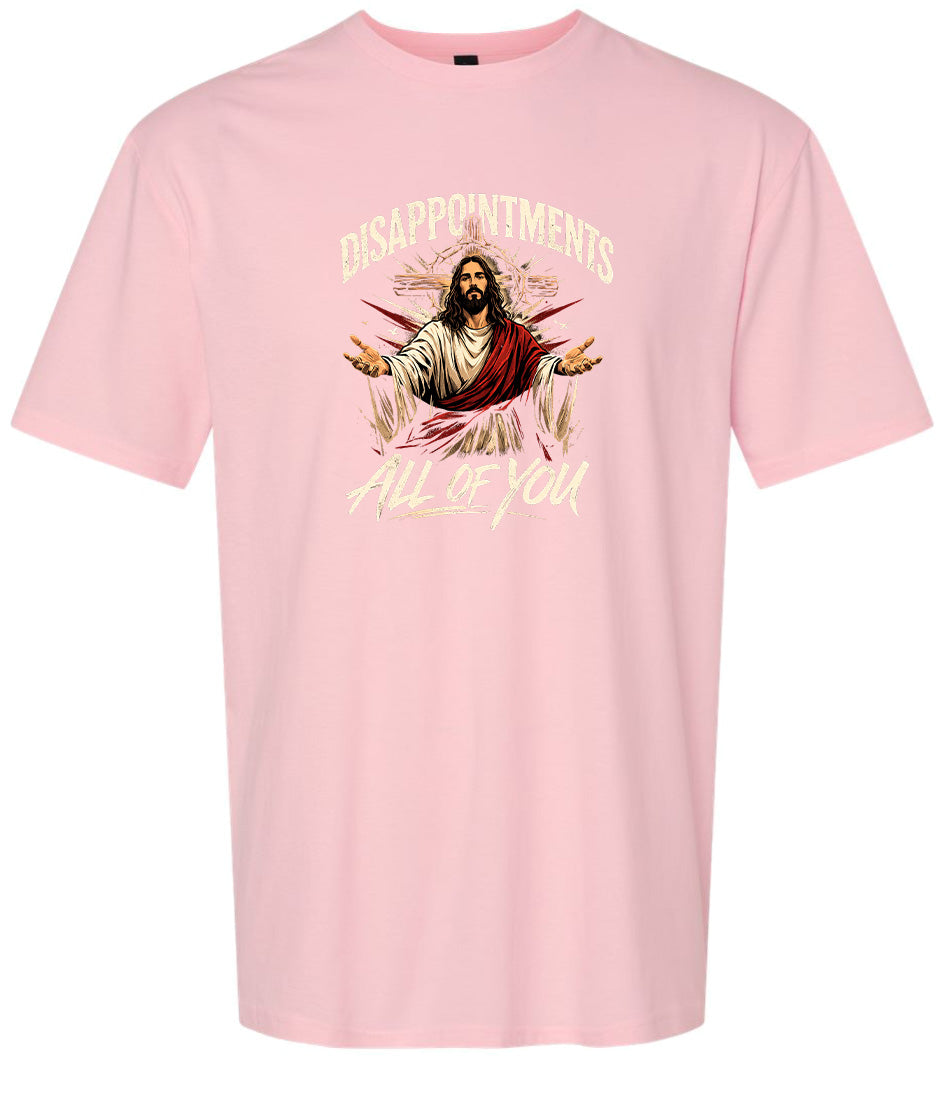Jesus Disappointments Adult Gildan Soft Shirt