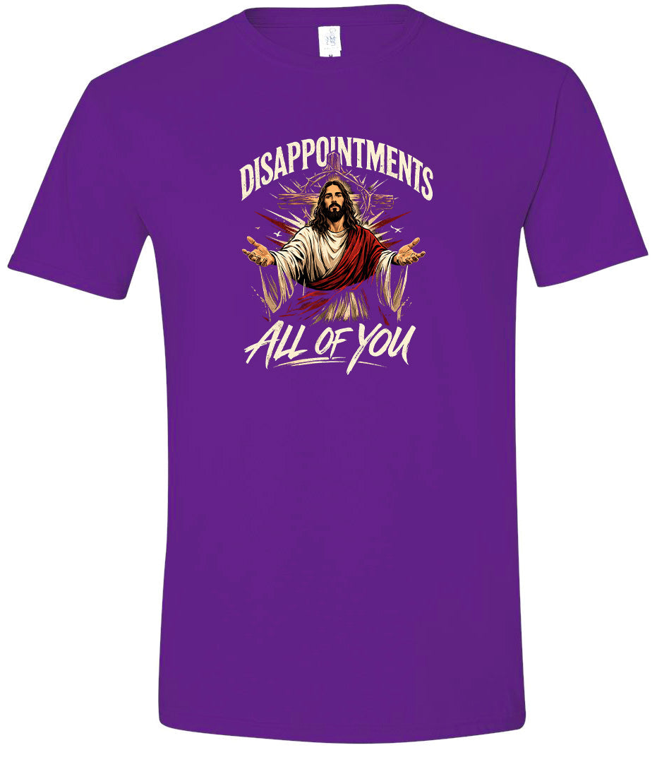 Jesus Disappointments Adult Gildan Soft Shirt