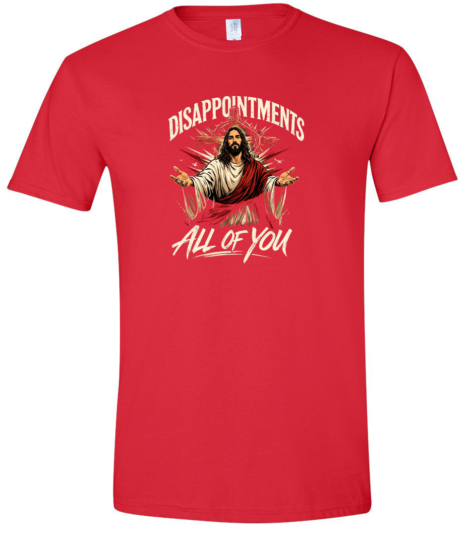 Jesus Disappointments Adult Gildan Soft Shirt