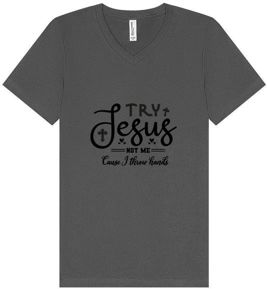 Try Jesus, Not Me Unisex V-Neck Shirt