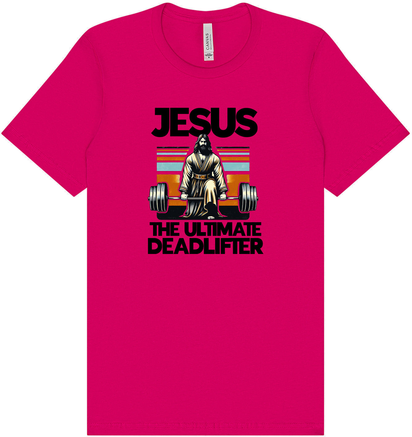 Jesus, the Ultimate Deadlifter Adult Bella Canvas Shirt