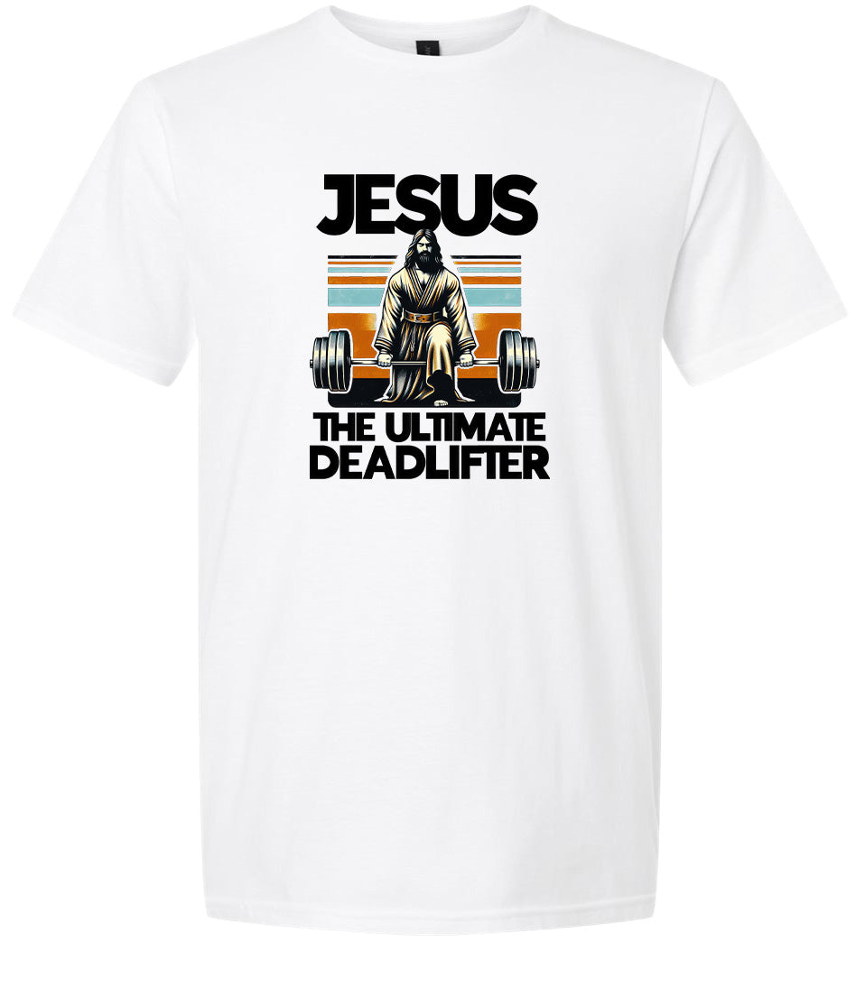 Jesus, the Ultimate Deadlifter Adult Gildan Soft Shirt