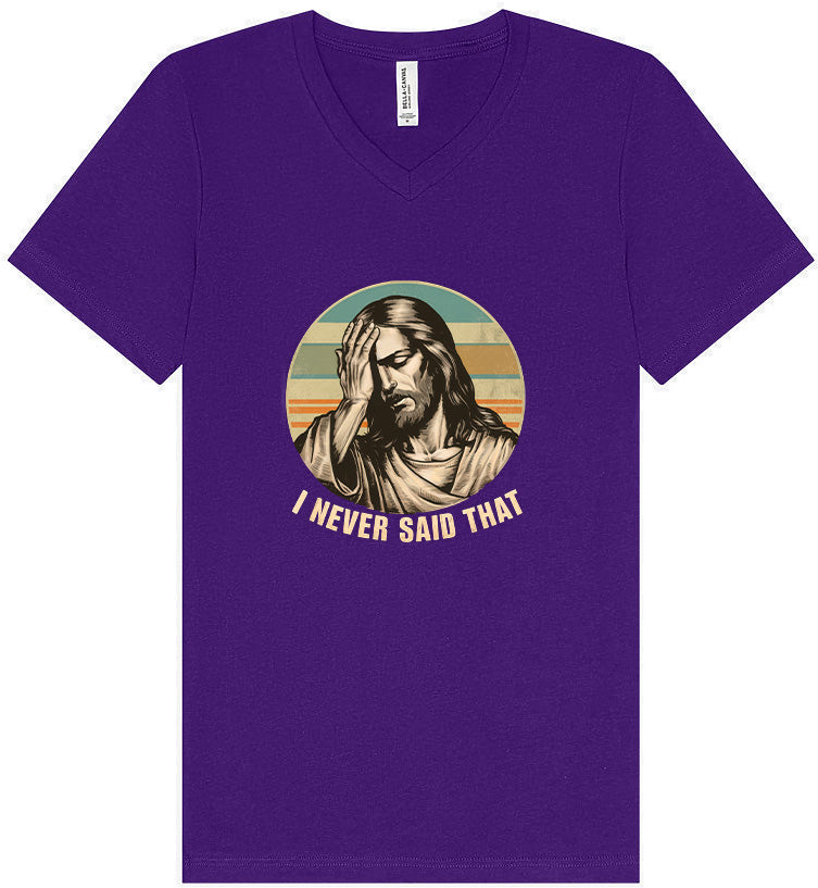 Jesus Never Said That Unisex V-Neck Shirt