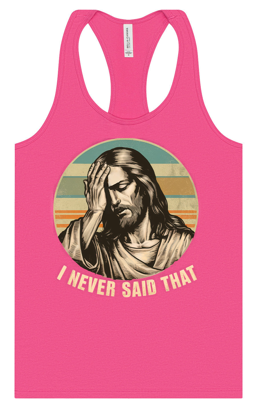 Jesus Never Said That Women's Racerback Tank