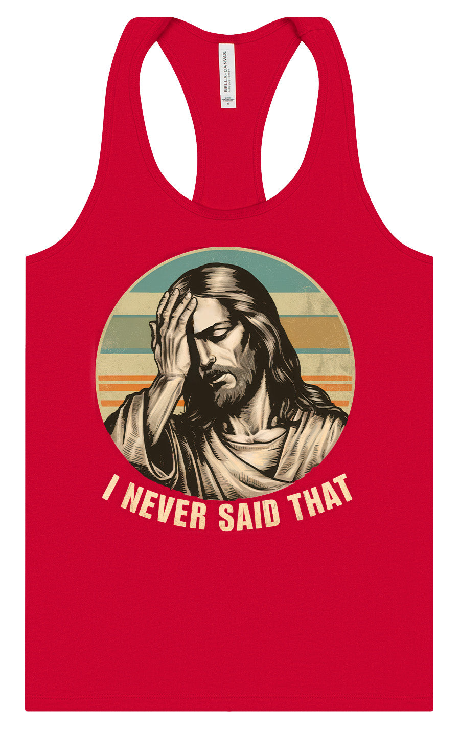 Jesus Never Said That Women's Racerback Tank
