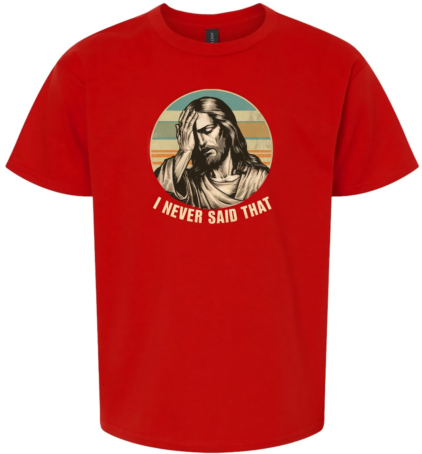Jesus Never Said That Children's Gildan Soft Shirt