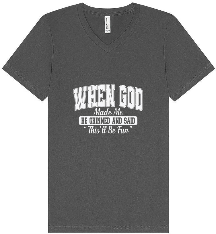 God Said "This'll Be Fun" Unisex V-Neck Shirt