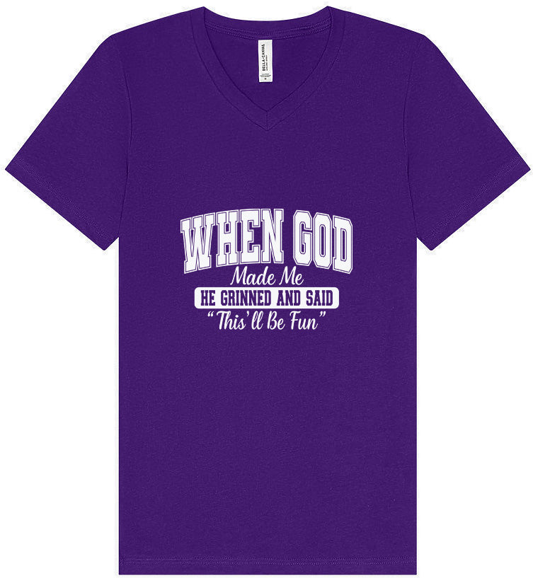 God Said "This'll Be Fun" Unisex V-Neck Shirt
