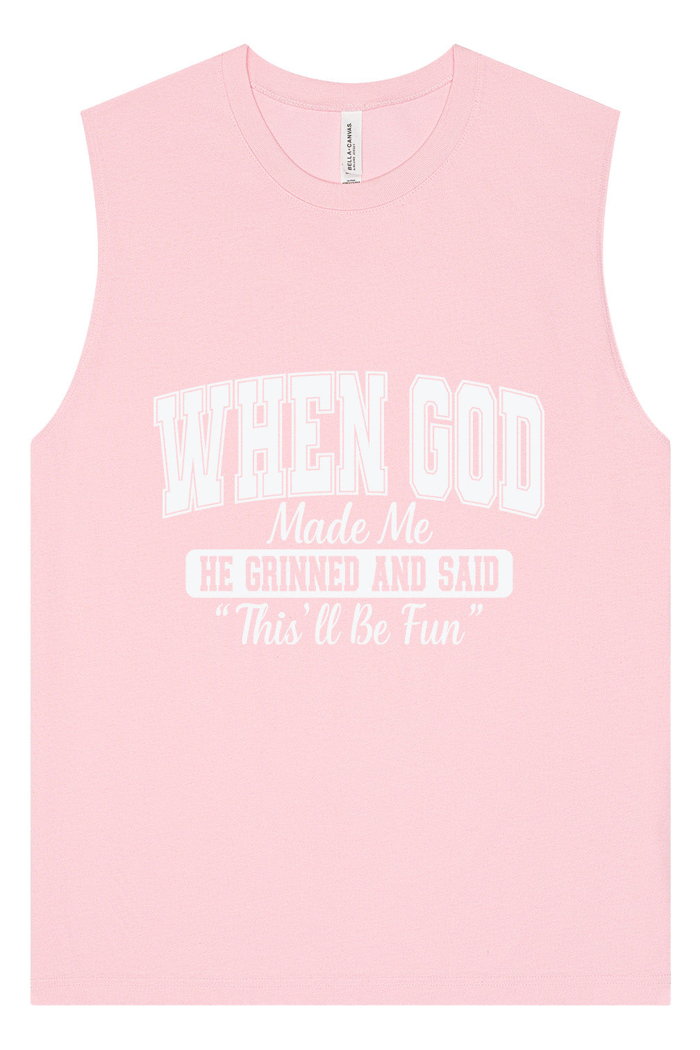 God Said "This'll Be Fun" Muscle Tank
